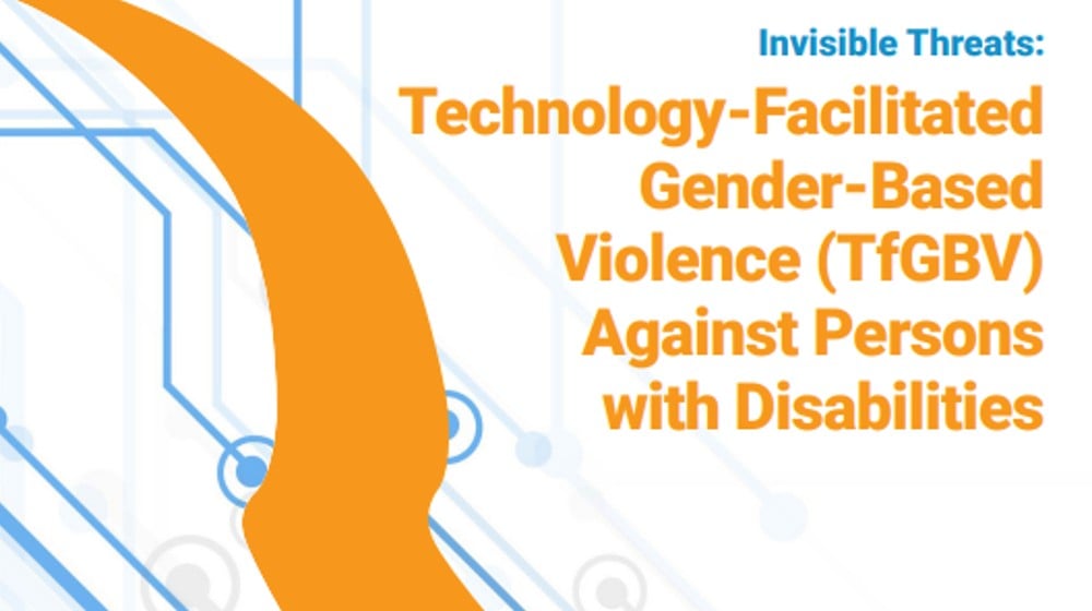 Technology-Facilitated Gender-Based Violence (TfGBV) Against Persons with Disabilities