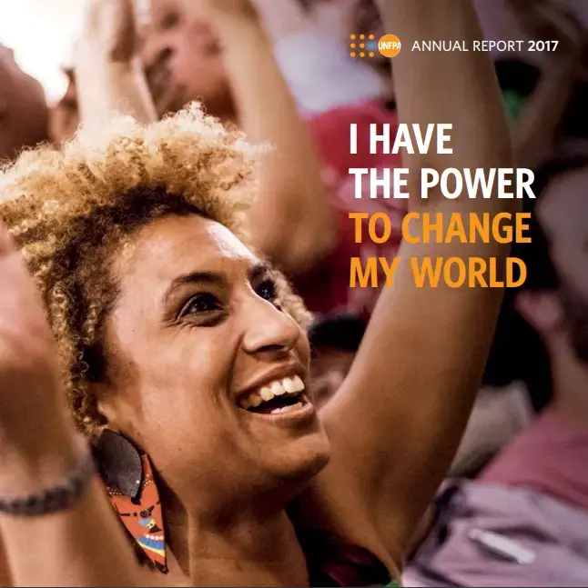 UNFPA Annual Report 2017: I have the power to change my world