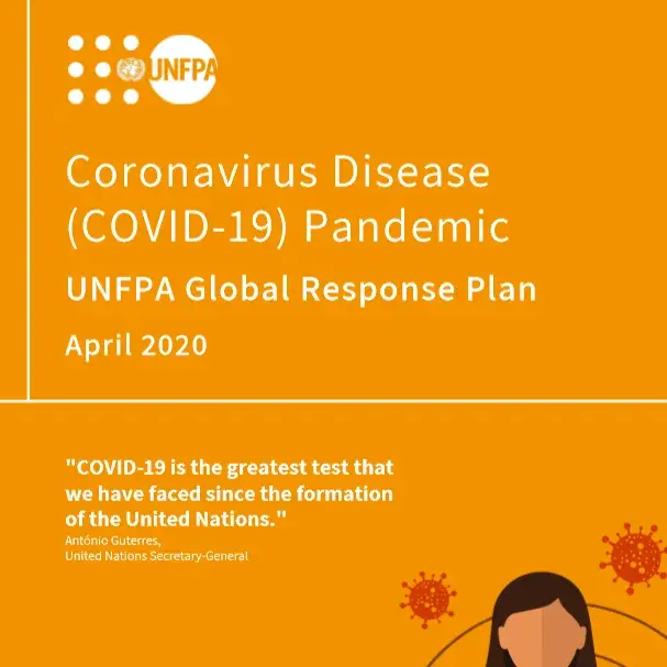 Coronavirus Disease (COVID-19) Pandemic UNFPA Global Response Plan