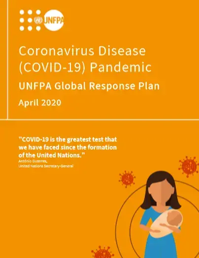 Coronavirus Disease (COVID-19) Pandemic UNFPA Global Response Plan